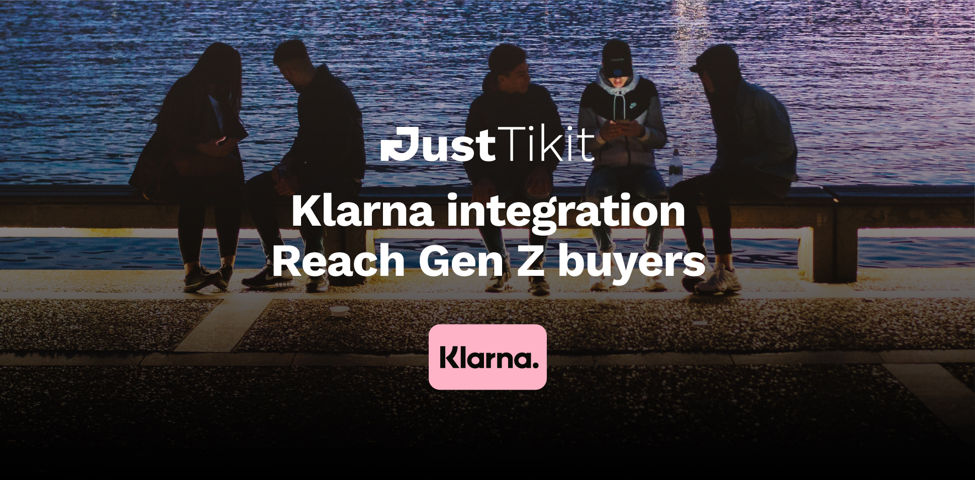 Expand Your Gen Z Ticketing Reach with Klarna Integration - Justtikit